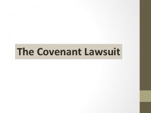 The Covenant Lawsuit Foundation of an Ancient Covenant