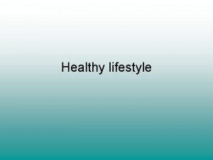 Healthy lifestyle What is a healthy lifestyle Health