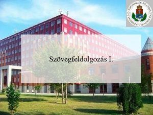 Szvegfeldolgozs I Szveges tpusok ismtls karakter tpus szvegfjl