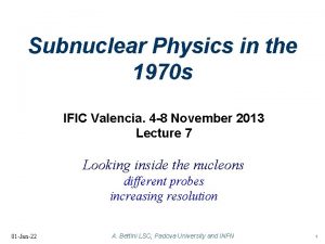 Subnuclear Physics in the 1970 s IFIC Valencia