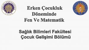 ERKEN OCUKLUK DNEMNDE FEN VE MATEMATK ETKNLKLERNN OCUK