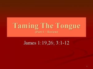 Taming The Tongue Part 1 Review James 1