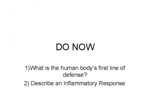 DO NOW 1What is the human bodys first