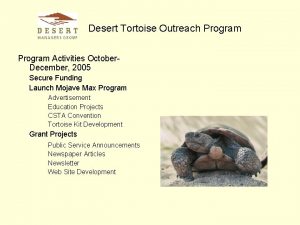 Desert Tortoise Outreach Program Activities October December 2005