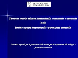 Direzione centrale relazioni internazionali comunitarie e autonomie locali