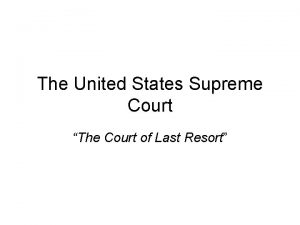 The United States Supreme Court The Court of