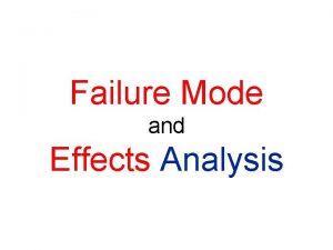 Failure Mode and Effects Analysis Dont Let This