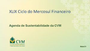 XLIX Ciclo do Mercosul Financeiro Agenda de Sustentabilidade