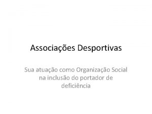 Associaes Desportivas Sua atuao como Organizao Social na