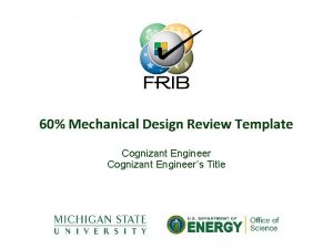 60 Mechanical Design Review Template Cognizant Engineers Title