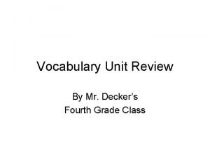 Vocabulary Unit Review By Mr Deckers Fourth Grade