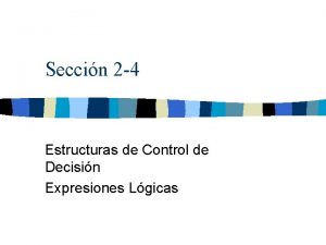 Seccin 2 4 Estructuras de Control de Decisin