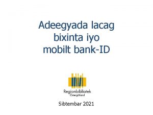 Adeegyada lacag bixinta iyo mobilt bankID Sibtembar 2021