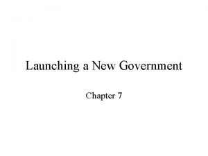 Launching a New Government Chapter 7 Federal Hall