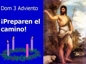 Dom 3 Adviento Preparen el camino Qu alegra