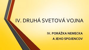 IV DRUH SVETOV VOJNA IV PORKA NEMECKA A