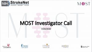 MOST Investigator Call 7202020 Agenda MOST Updates Sarasota