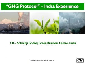 GHG Protocol India Experience CII Sohrabji Godrej Green