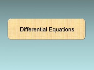 Differential Equations ordinary differential equations Definition A differential