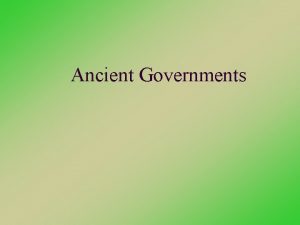 Ancient Governments Ancient China YELLOW RIVER YANGZI RIVER