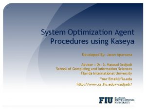 System Optimization Agent Procedures using Kaseya Developed By