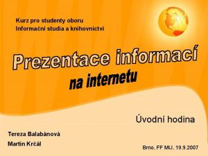 Kurz pro studenty oboru Informan studia a knihovnictv