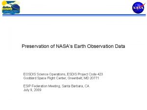 Preservation of NASAs Earth Observation Data EOSDIS Science