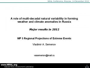 NRAL Conference Moscow 14 December 2012 A role