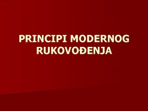 PRINCIPI MODERNOG RUKOVOENJA Savjeti za uspjeno rukovoenje iri