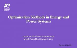 Optimization Methods in Energy and Power Systems Lecture