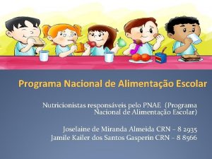 Programa Nacional de Alimentao Escolar Nutricionistas responsveis pelo