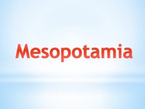 Mesopotamia Population Mesopotamia Mesopotamia ancient Greek geographers called