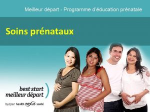 Meilleur dpart Programme dducation prnatale Soins prnataux Importance