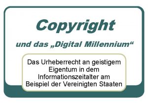 Copyright und das Digital Millennium Das Urheberrecht an