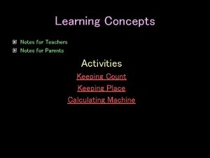 Learning Concepts Notes for Teachers Notes for Parents