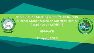 Coordination Meeting with UN OCHA NHN other Stakeholders