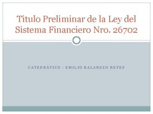 Titulo Preliminar de la Ley del Sistema Financiero