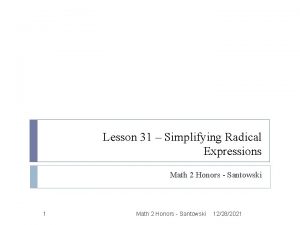 Lesson 31 Simplifying Radical Expressions Math 2 Honors