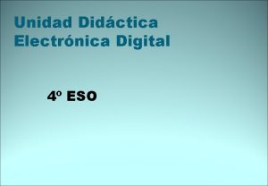 Unidad Didctica Electrnica Digital 4 ESO Guin electrnica