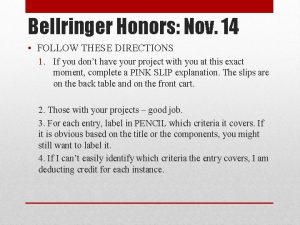 Bellringer Honors Nov 14 FOLLOW THESE DIRECTIONS 1