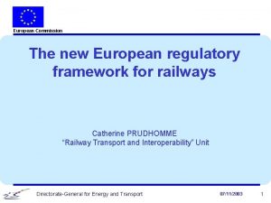 European Commission The new European regulatory framework for