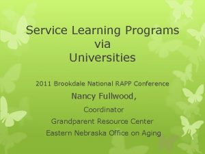 Service Learning Programs via Universities 2011 Brookdale National