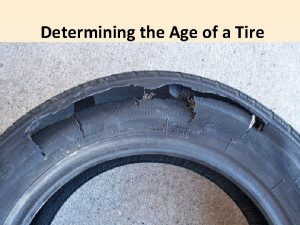 Determining the Age of a Tire Tire Identification