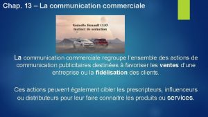 Chap 13 La communication commerciale regroupe lensemble des