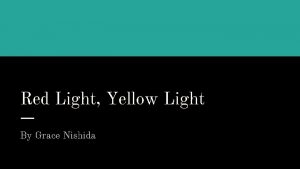 Red Light Yellow Light By Grace Nishida becoming