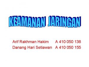 Arif Rakhman Hakim A 410 050 138 Danang