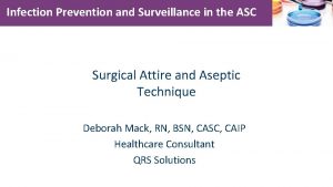 Infection Prevention and Surveillance in the ASC Surgical