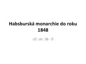 Habsbursk monarchie do roku 1848 U str 58