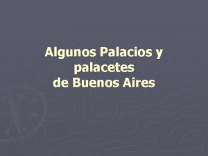 Algunos Palacios y palacetes de Buenos Aires Palacio