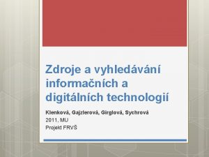 Zdroje a vyhledvn informanch a digitlnch technologi Klenkov